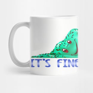 Everything is Fine Mug